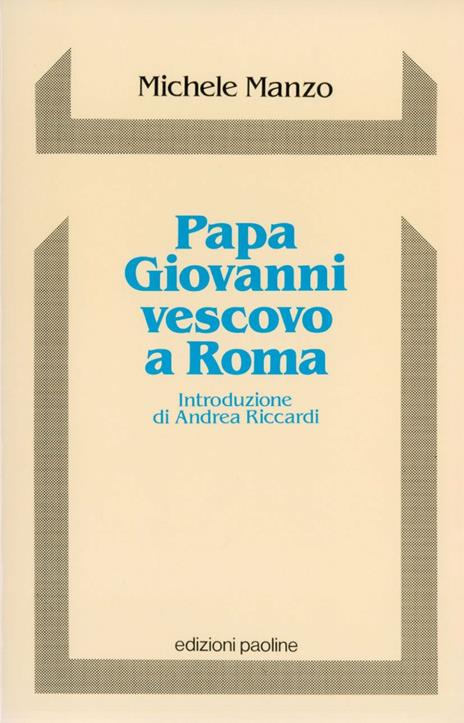 Papa Giovanni vescovo a Roma. Sinodo e pastorale diocesana - Michele Manzo - copertina