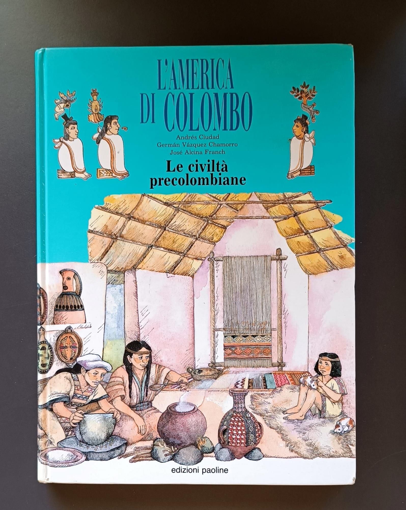 L' America di Colombo. Le civiltà precolombiane