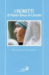 I fioretti di madre Teresa di Calcutta - copertina