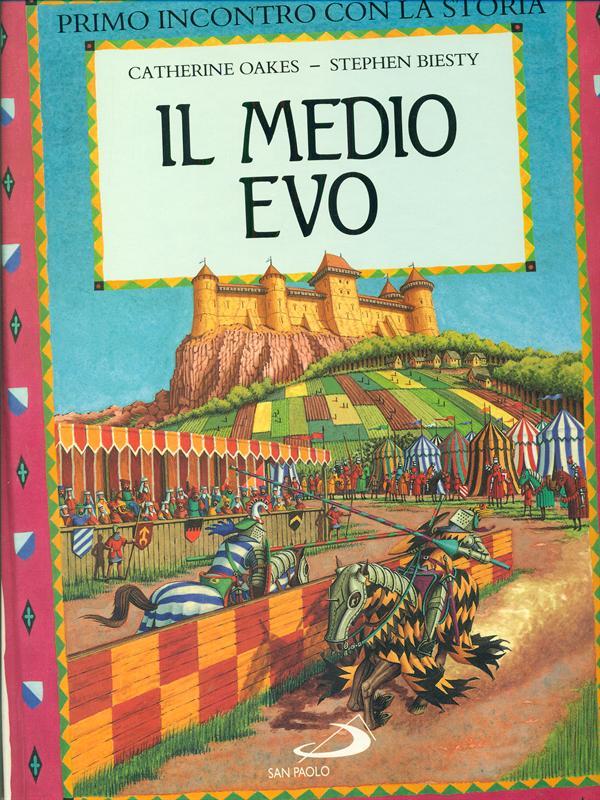 Il Medio Evo. Primo incontro con la storia