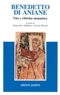 Benedetto di Aniane. Vita e riforma monastica - copertina