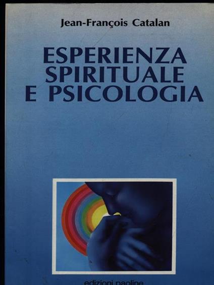Esperienza spirituale e psicologia - Jean-François Catalan - copertina