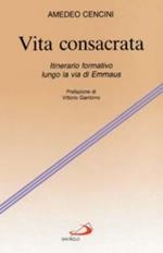 Vita consacrata. Itinerario formativo lungo la via di Emmaus