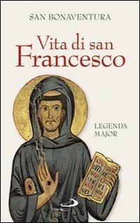 Vita di san Francesco. Legenda major - Bonaventura (san) - copertina