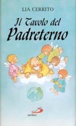 Il tavolo del Padreterno. Impertinenze, sorrisi e... qualche lacrima