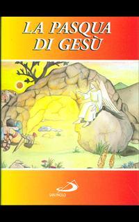 La Pasqua di Gesù