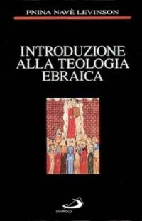 Introduzione alla teologia ebraica - Navè Levinson Pnina - copertina