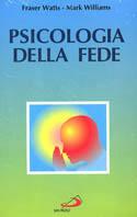 Psicologia della fede. La conoscenza religiosa alla luce della psicologia