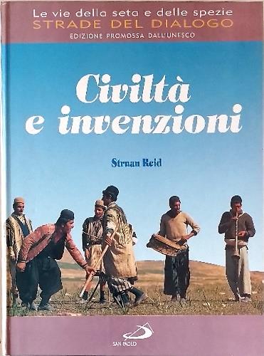 Civiltà e invenzioni. Le vie della seta e delle spezie, strade del dialogo
