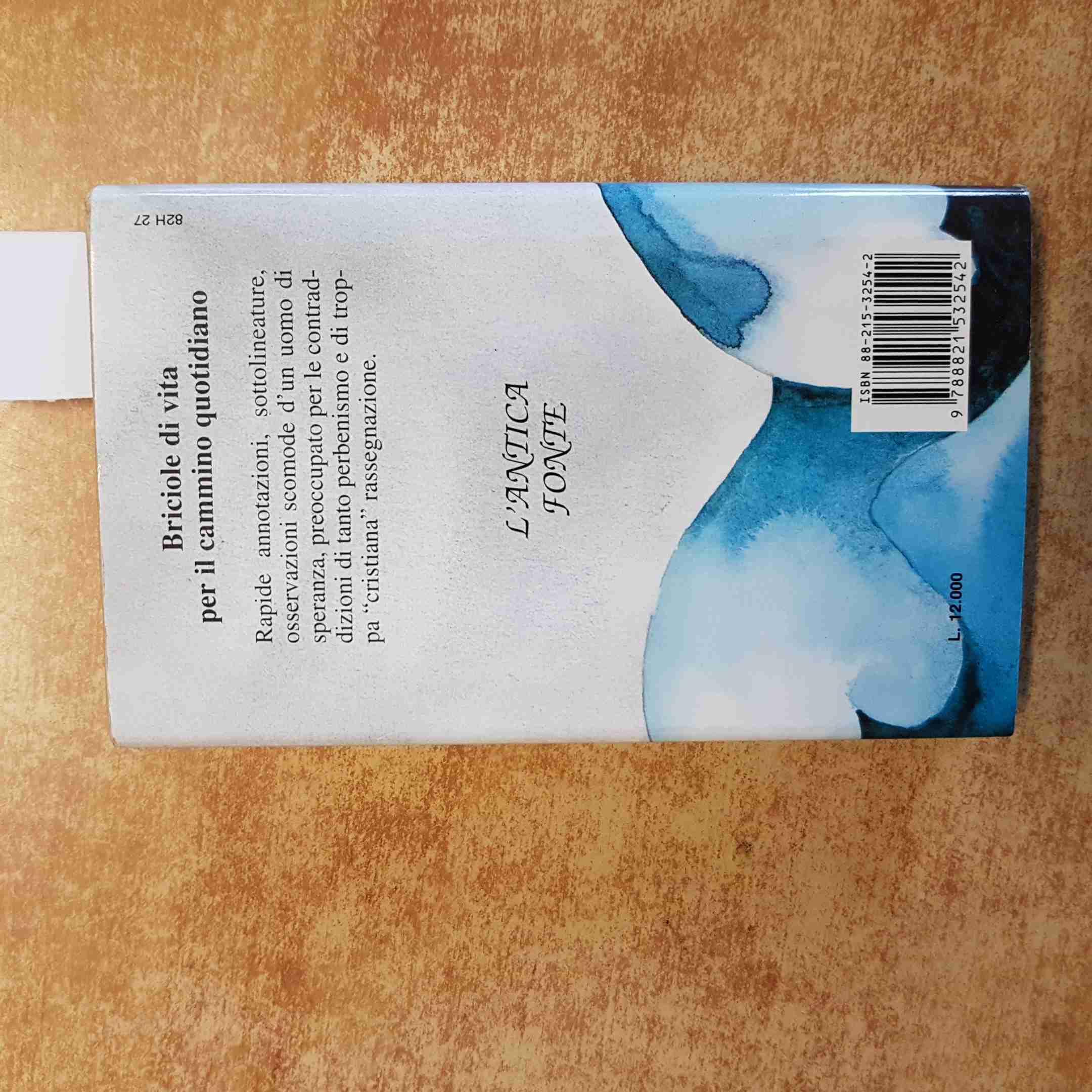 Non uccidere la speranza. Briciole di vita per il cammino quotidiano
