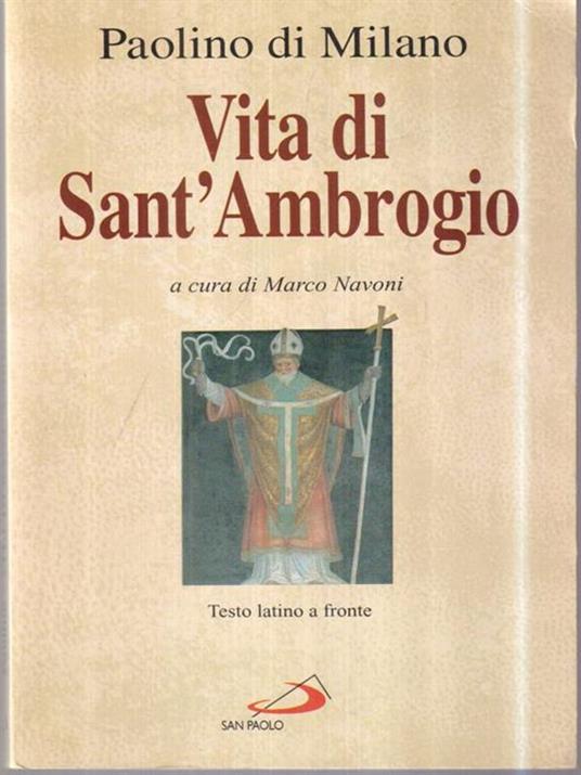 Vita di sant'Ambrogio. La prima biografia del patrono di Milano. Testo latino a fronte - Paolino di Milano - 3