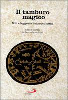 Il tamburo magico. Miti e leggende dei popoli artici - copertina