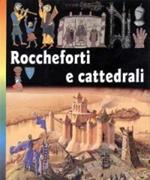 Roccheforti e cattedrali
