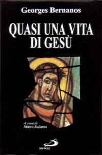 Quasi una vita di Gesù - Georges Bernanos - copertina