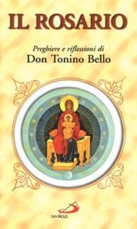 Il rosario. Preghiere e riflessioni di don Tonino Bello - Antonio Bello - copertina