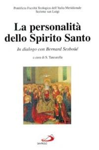 La personalità dello Spirito Santo. In dialogo con Bernard Sesboüé - copertina