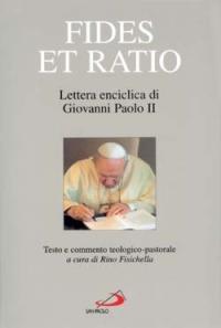 Fides et ratio. Lettera enciclica di Giovanni Paolo II. Testo e commento teologico-pastorale - copertina