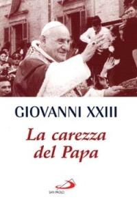 La carezza del papa - Giovanni XXIII - copertina