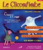 Le cliccafiabe. Con CD-ROM in italiano e inglese. Vol. 1: Adottare una stella-Il fantasma spaventamostri-Candido lo spazzacamino.
