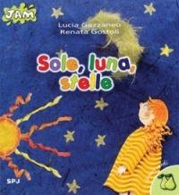 Sole, luna, stelle - Renata Gostoli,Lucia Gazzaneo - copertina