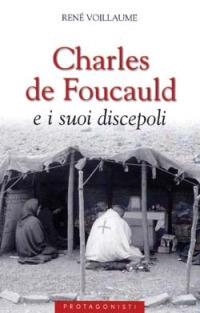 Charles de Foucauld e i suoi discepoli - René Voillaume - copertina