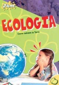 Ecologia. Come salvare la Terra - Isabelle Masson - copertina