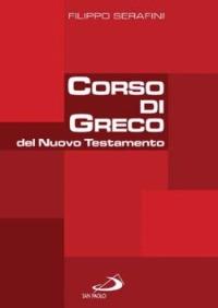 Corso di greco del Nuovo Testamento - Filippo Serafini - copertina
