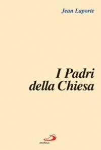 I Padri della Chiesa - Jean Laporte - copertina