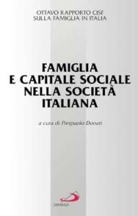 Famiglia e capitale sociale nella società italiana. Ottavo raporto Cisf sulla famiglia in Italia - copertina