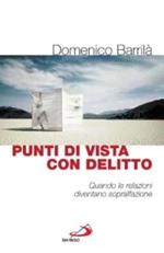  Punti di vista con delitto. Quando le relazioni diventano sopraffazione