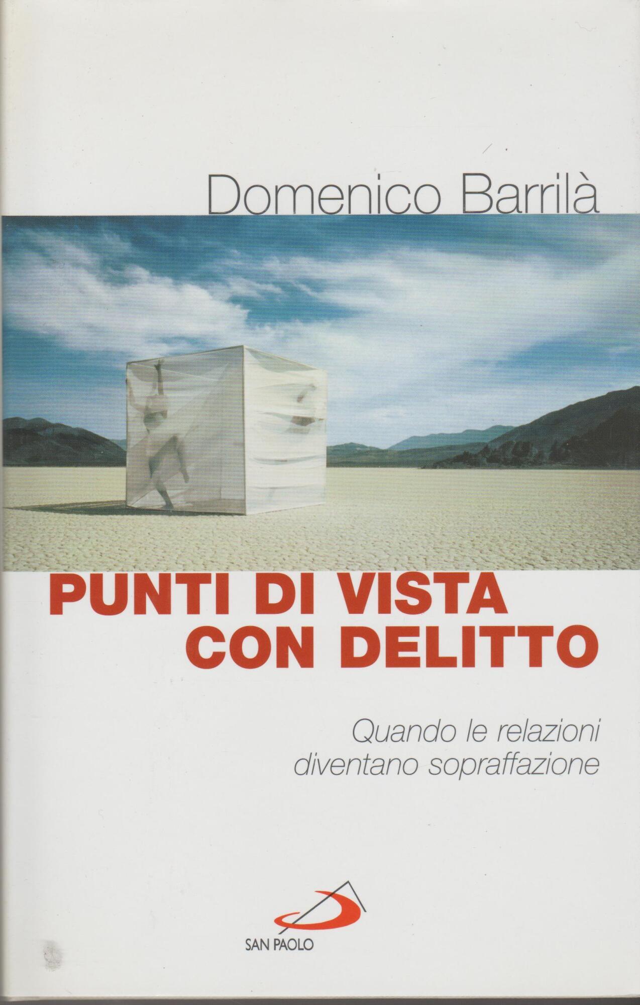 Punti di vista con delitto. Quando le relazioni diventano sopraffazione