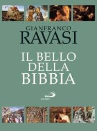 Il bello della Bibbia. Vol. 1: Antico Testamento - Gianfranco Ravasi - copertina
