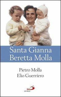 Santa Gianna Beretta Molla - Elio Guerriero,Pietro Molla - copertina