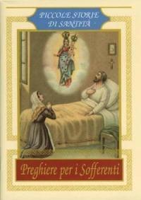 Preghiere per i sofferenti. Piccole storie di santità - copertina