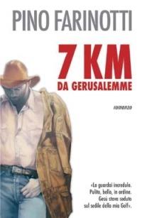 7 Km da Gerusalemme - Pino Farinotti - copertina
