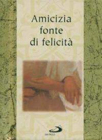 Amicizia fonte di felicità - Helen Exley - copertina