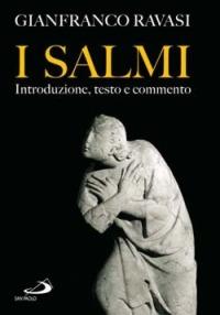 I Salmi. Introduzione, testo e commento - Gianfranco Ravasi - copertina