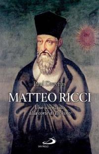 Matteo Ricci. Uno scienziato alla corte di Pechino - Paul Dreyfus - copertina