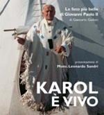 Karol è vivo. Le foto più belle di Giovanni Paolo II