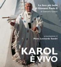Karol è vivo. Le foto più belle di Giovanni Paolo II - copertina