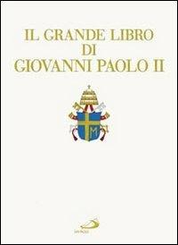 Il grande libro di Giovanni Paolo II - copertina
