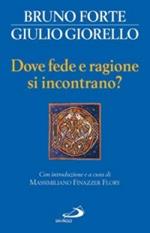 Dove fede e ragione si incontrano?