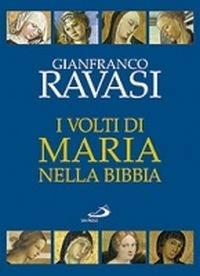I volti di Maria nella Bibbia. Trentuno «icone» bibliche - Gianfranco Ravasi - copertina