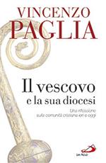 Il vescovo e la sua diocesi. Una riflessione sulla comunità cristiana ieri e oggi