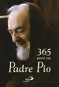 365 giorni con Padre Pio - Pio da Pietrelcina (san) - copertina