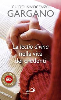 La lectio divina nella vita dei credenti - Guido Innocenzo Gargano - copertina