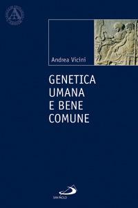 Genetica umana e bene comune - Andrea Vicini - copertina