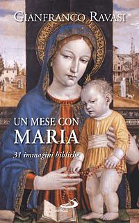 Un mese con Maria. 31 immagini bibliche - Gianfranco Ravasi - copertina