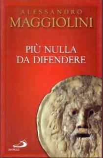 Più nulla da difendere