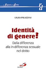 Identità di genere? Dalla differenza alla in-differenza sessuale nel diritto